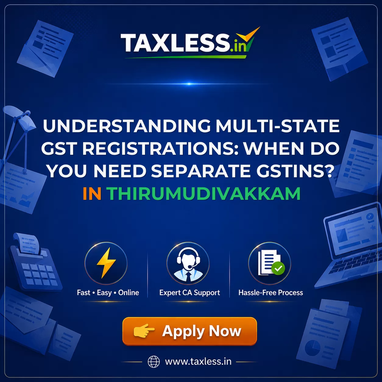 Understanding Multi-State GST Registrations: When Do You Need Separate GSTINs? in Thirumudivakkam
