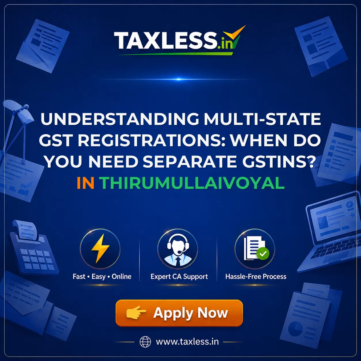 Understanding Multi-State GST Registrations: When Do You Need Separate GSTINs? in Thirumullaivoyal