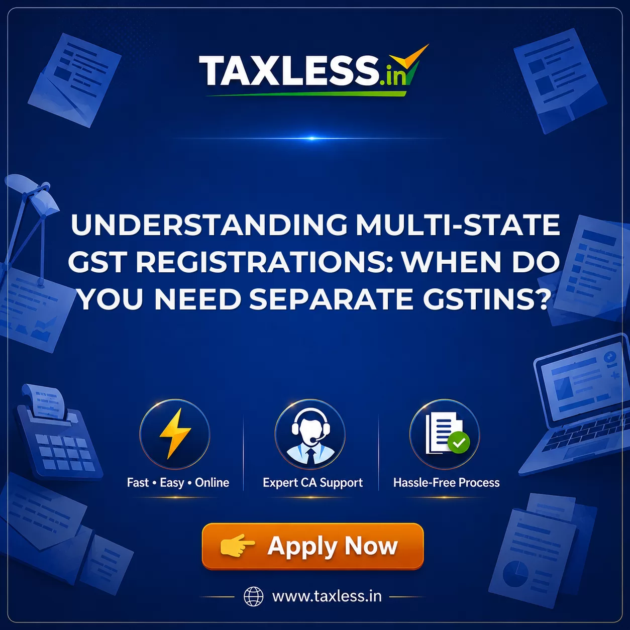 Understanding Multi-State GST Registrations: When Do You Need Separate GSTINs?