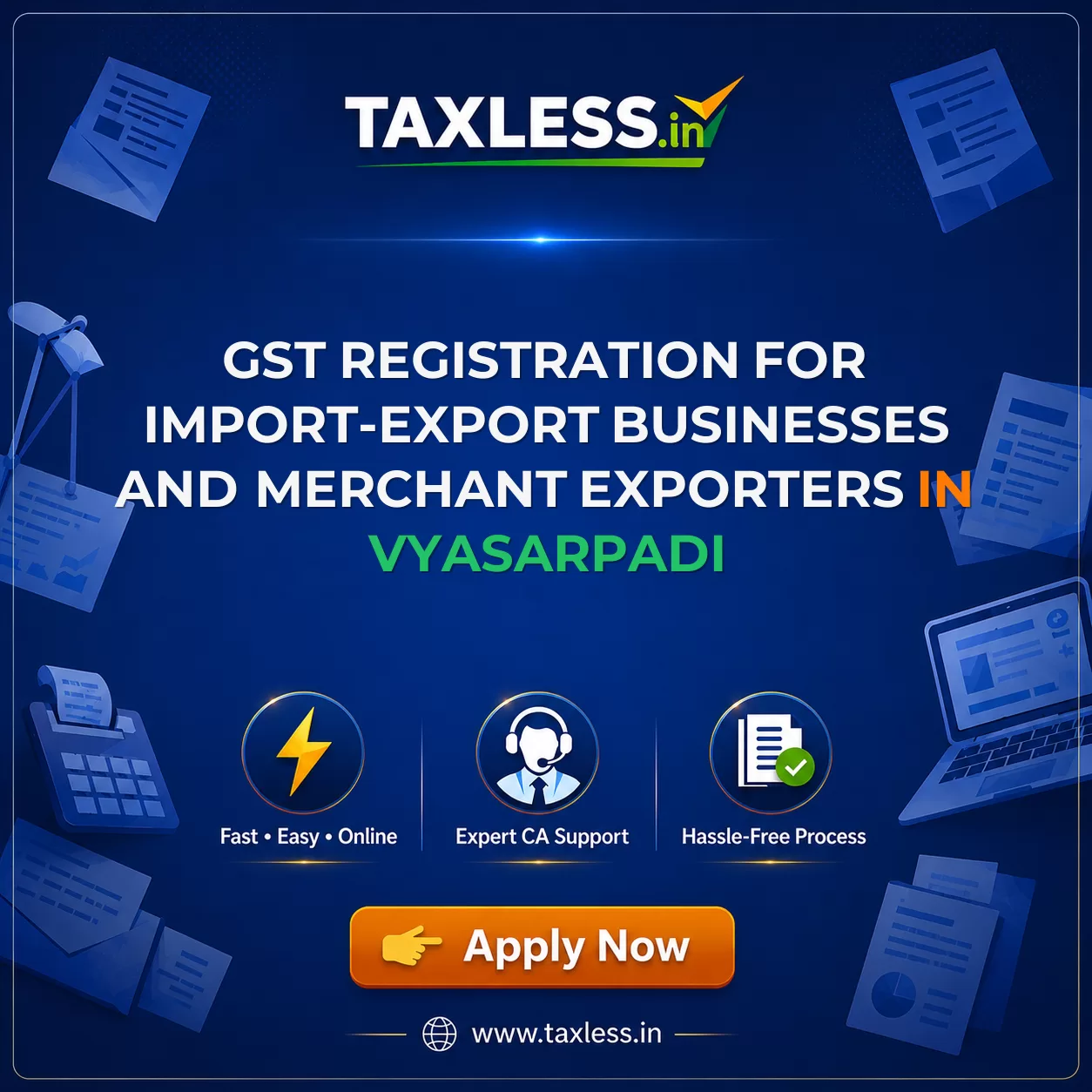 GST Registration for Import-Export Businesses and Merchant Exporters in Vyasarpadi