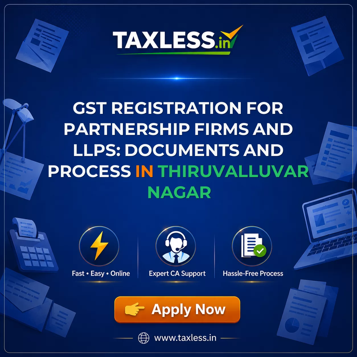 GST Registration for Partnership Firms and LLPs: Documents and Process in Thiruvalluvar Nagar