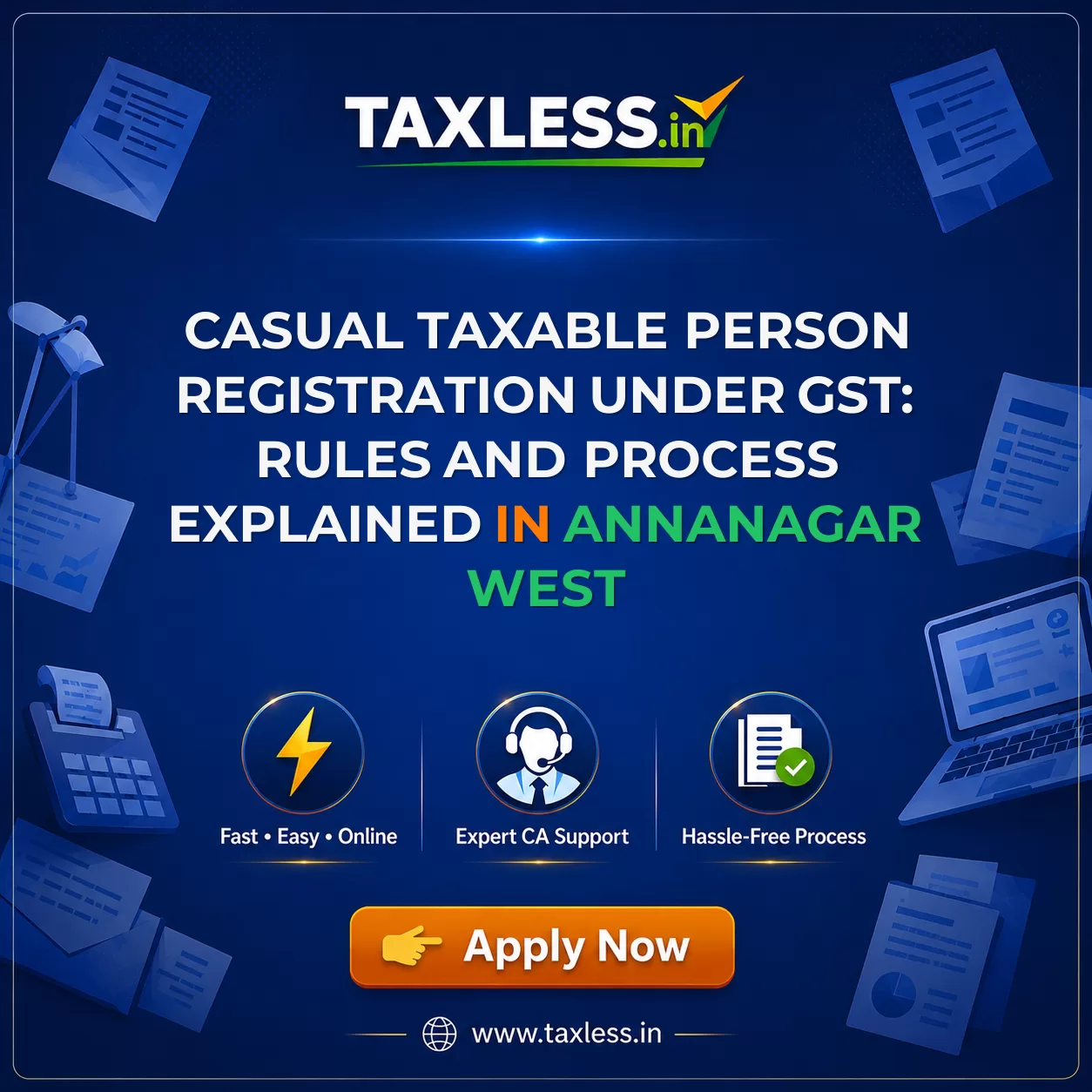 Casual Taxable Person Registration Under GST: Rules and Process Explained in Annanagar West