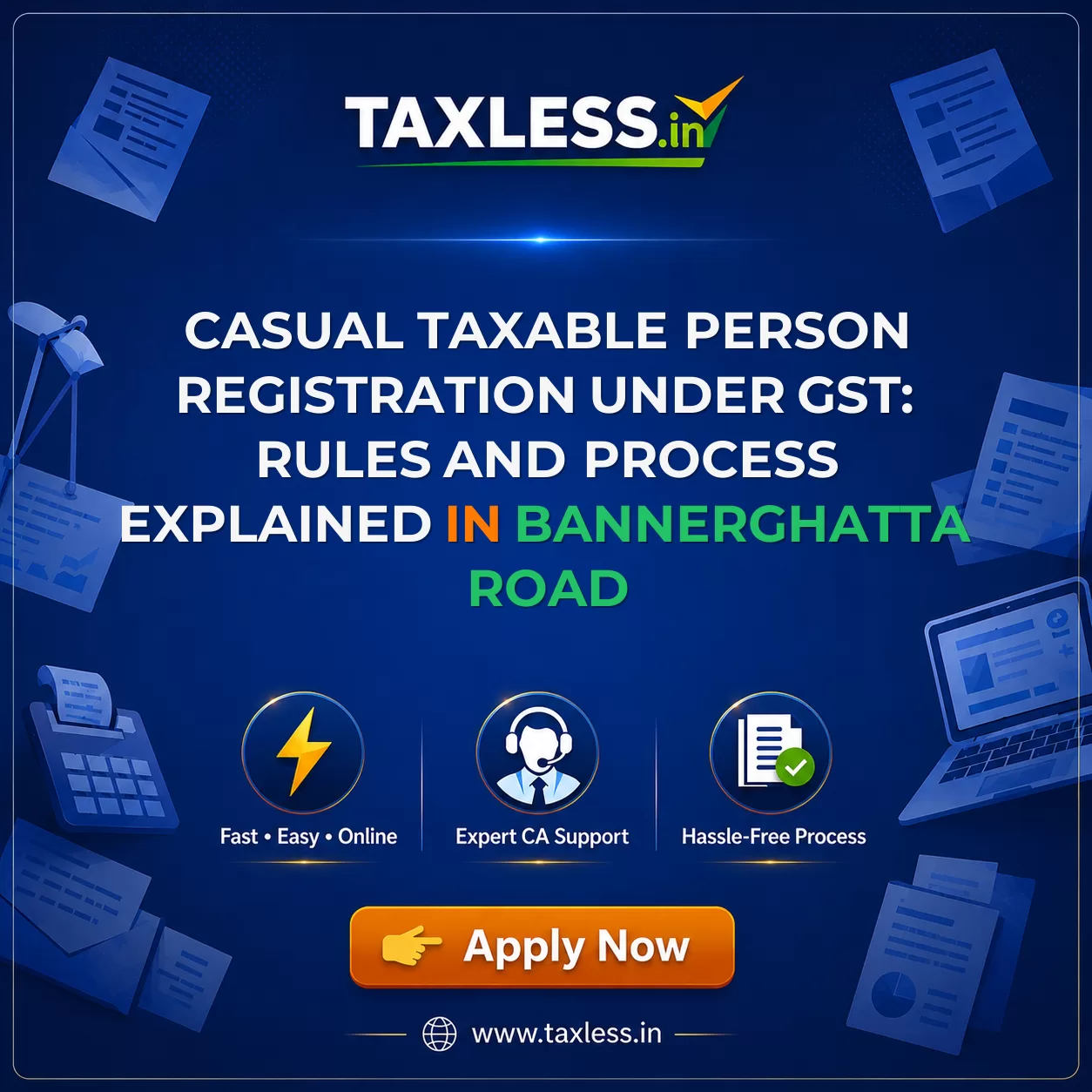 Casual Taxable Person Registration Under GST: Rules and Process Explained in Bannerghatta Road