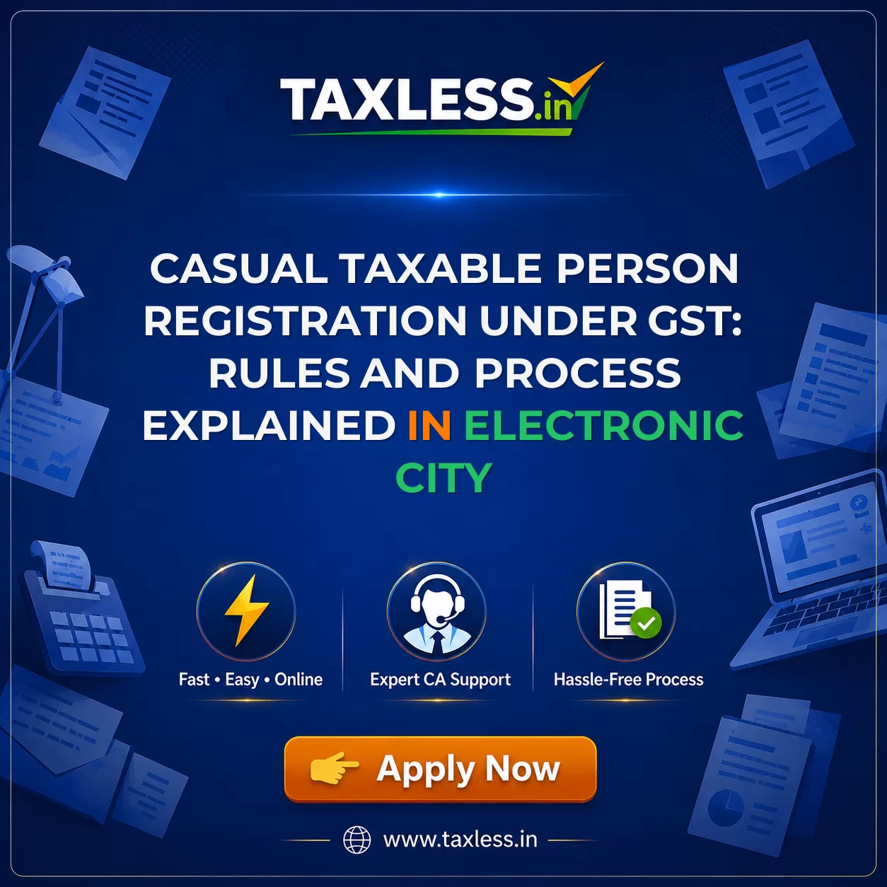 Casual Taxable Person Registration Under GST: Rules and Process Explained in Electronic City