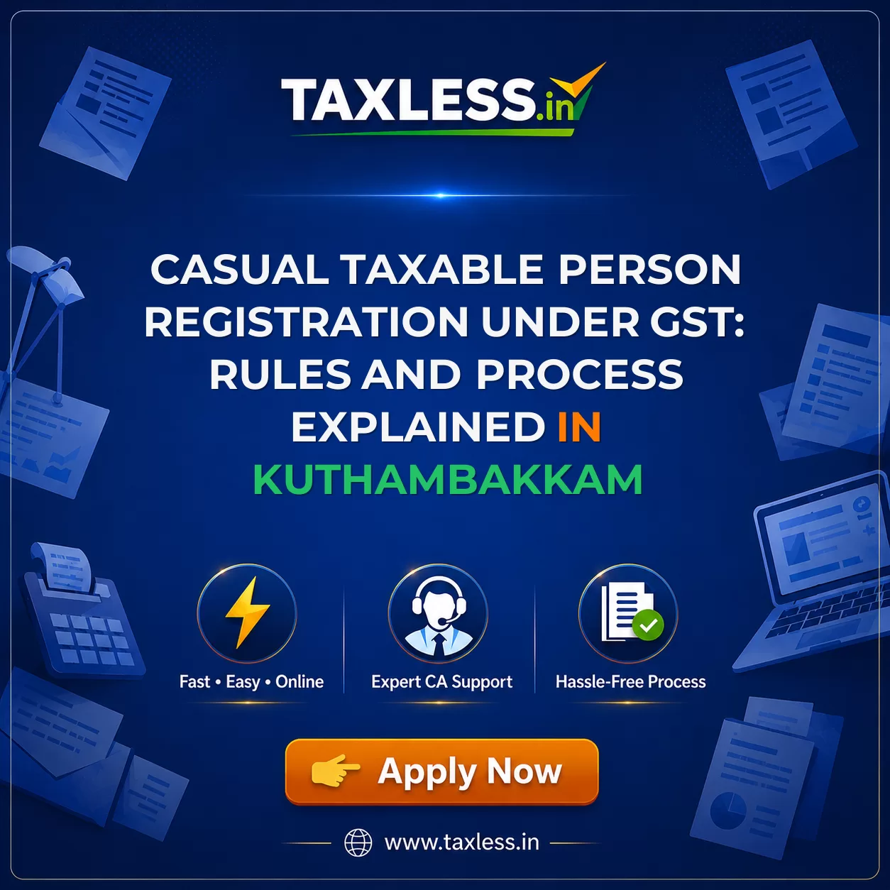 Casual Taxable Person Registration Under GST: Rules and Process Explained in Kuthambakkam