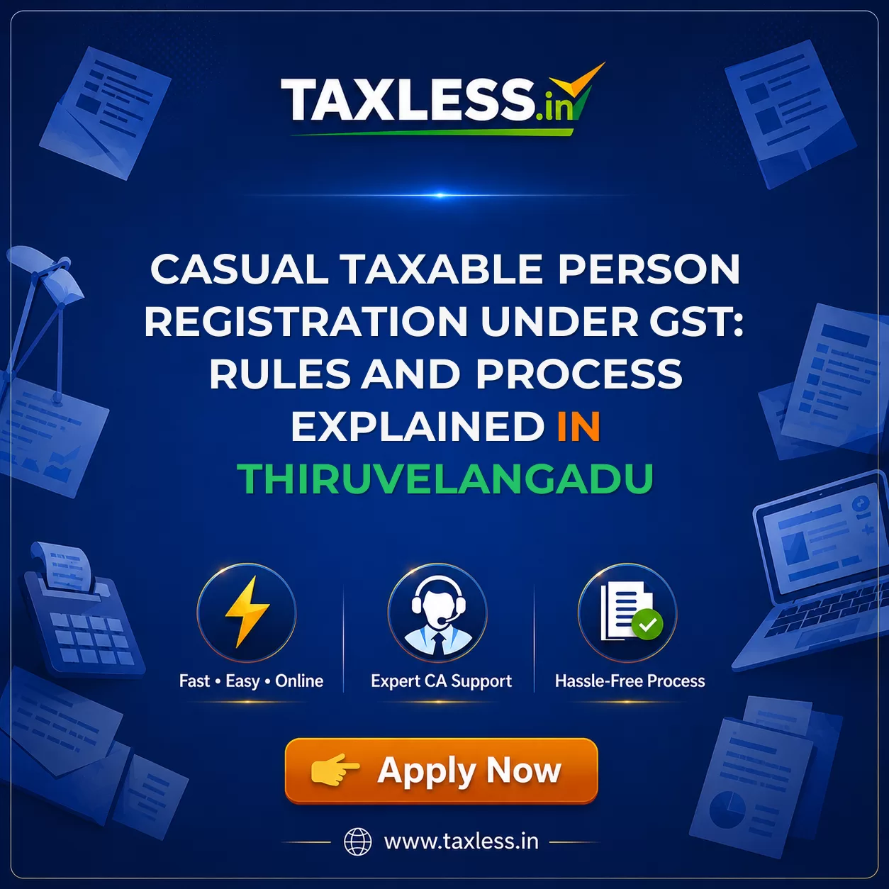 Casual Taxable Person Registration Under GST: Rules and Process Explained in Thiruvelangadu