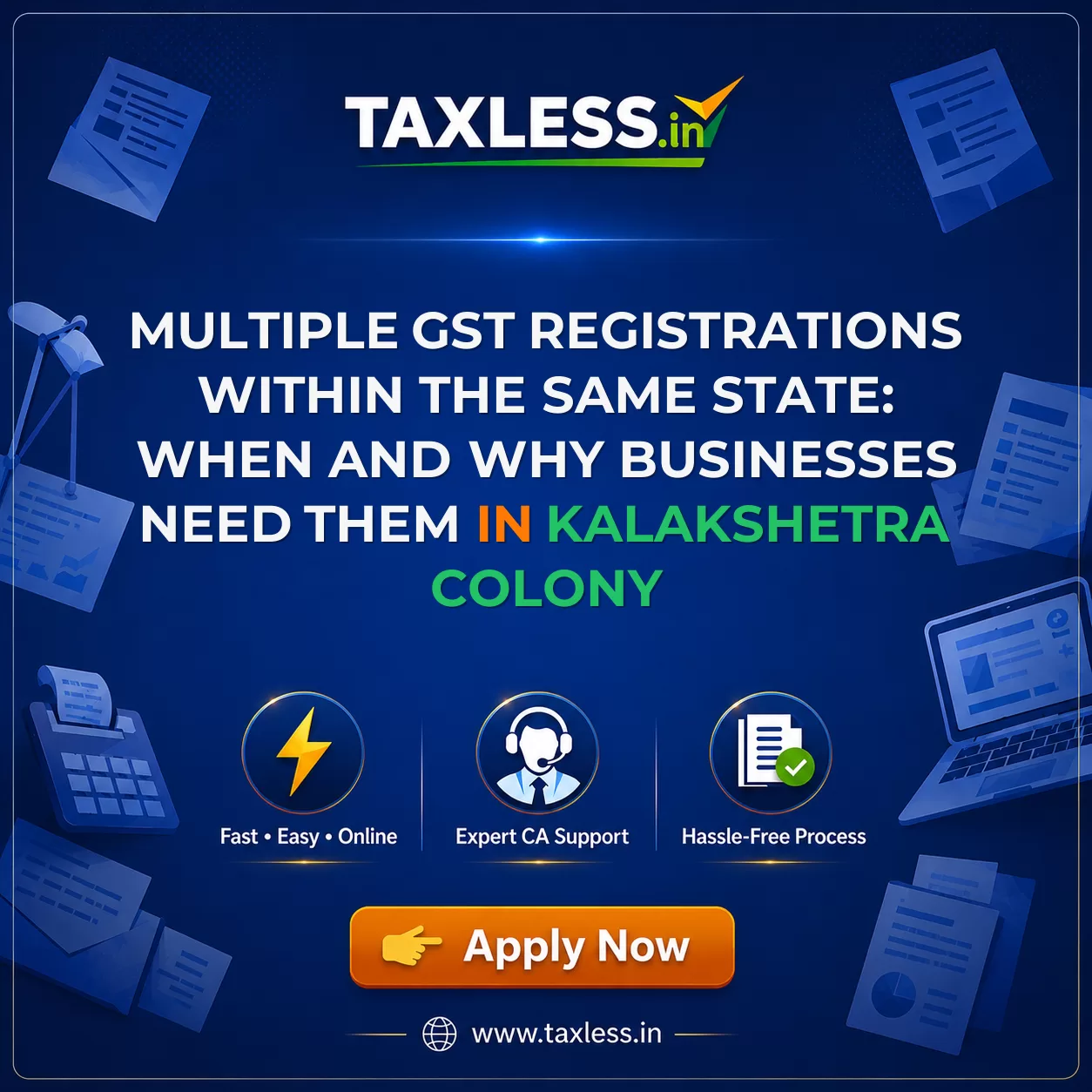 Multiple GST Registrations Within the Same State: When and Why Businesses Need Them in Kalakshetra Colony