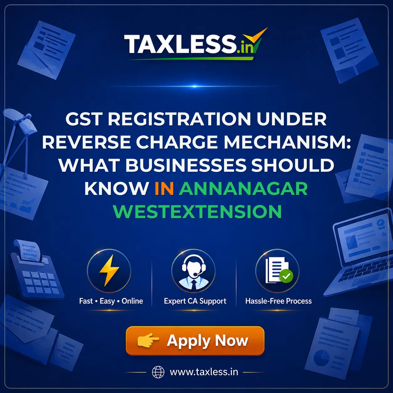 GST Registration Under Reverse Charge Mechanism: What Businesses Should Know in Annanagar Westextension