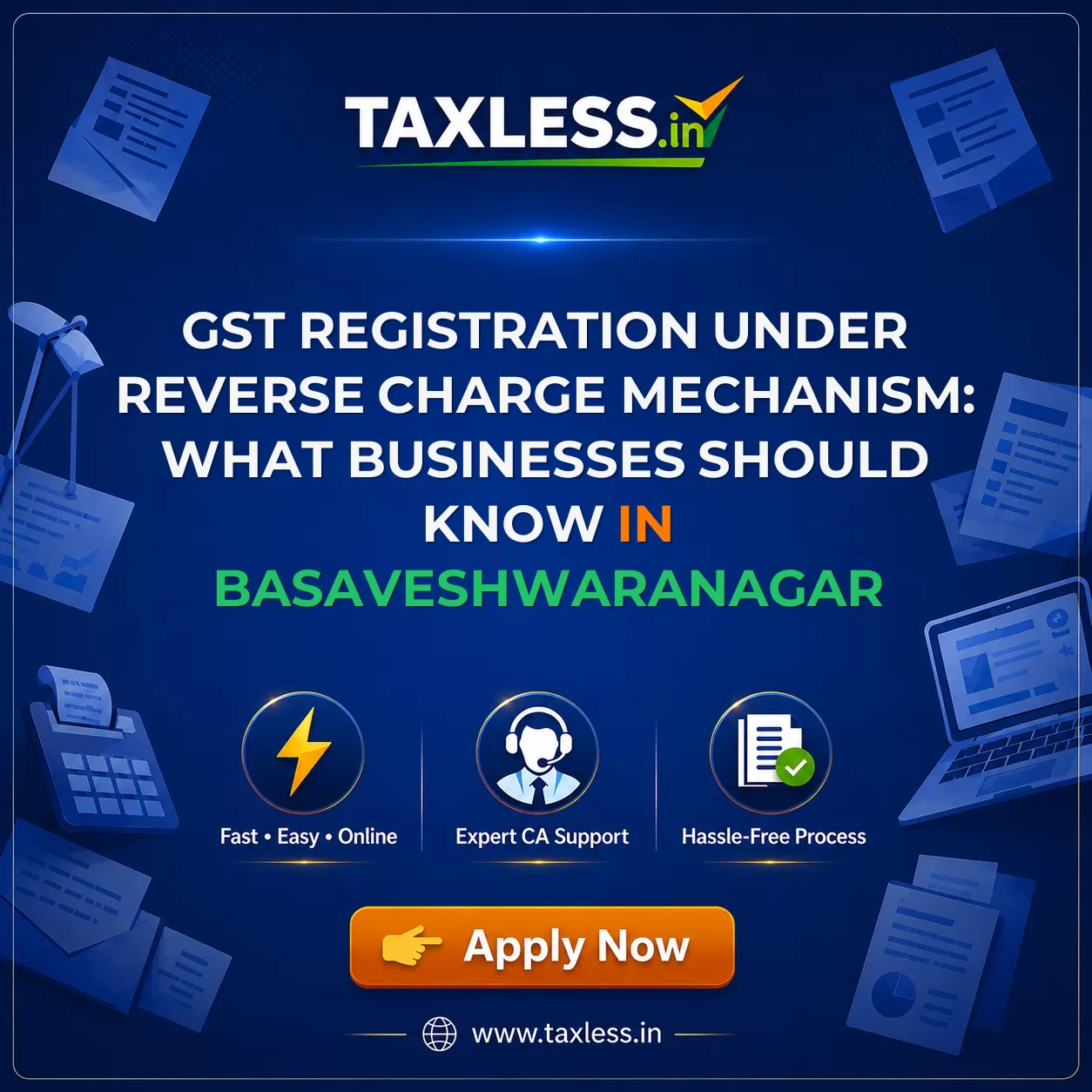 GST Registration Under Reverse Charge Mechanism: What Businesses Should Know in Basaveshwaranagar