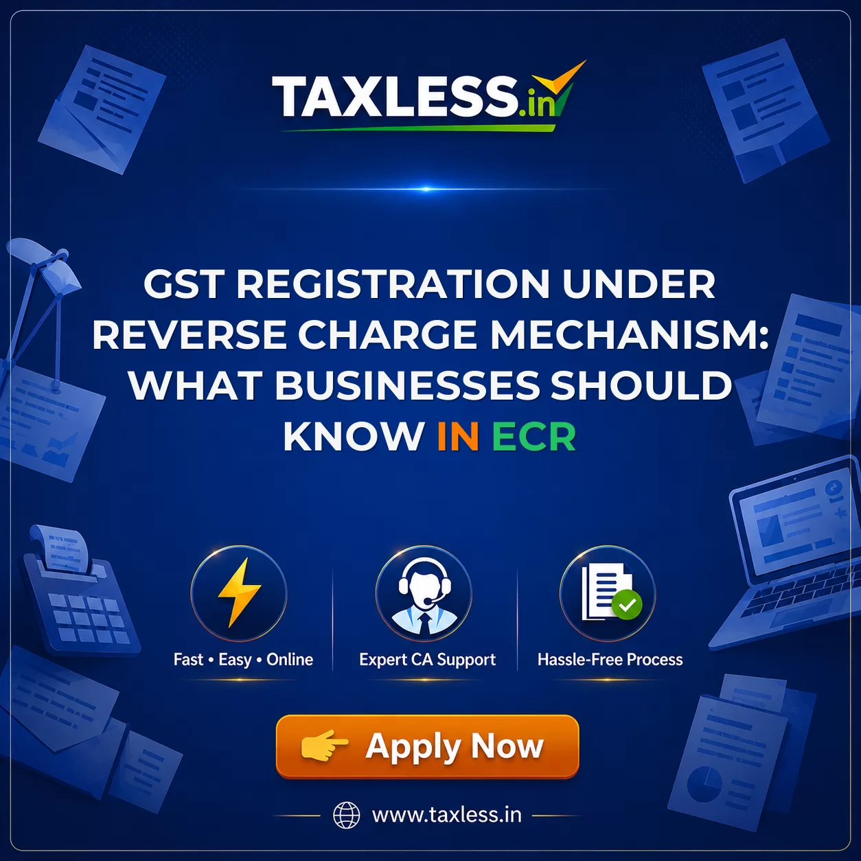 GST Registration Under Reverse Charge Mechanism: What Businesses Should Know in Ecr