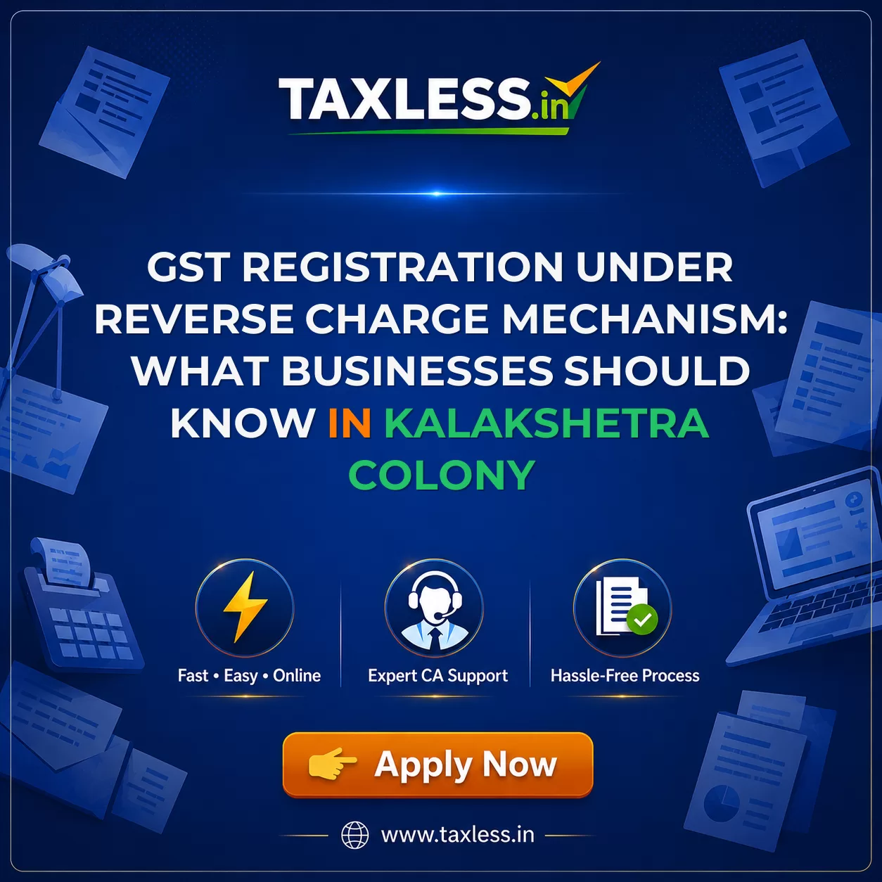 GST Registration Under Reverse Charge Mechanism: What Businesses Should Know in Kalakshetra Colony