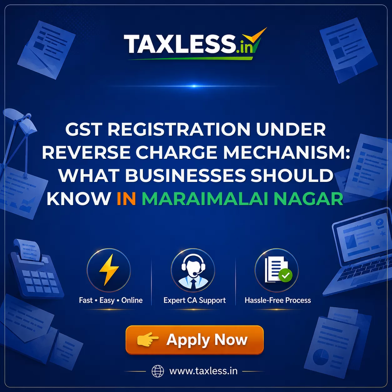GST Registration Under Reverse Charge Mechanism: What Businesses Should Know in Maraimalai Nagar