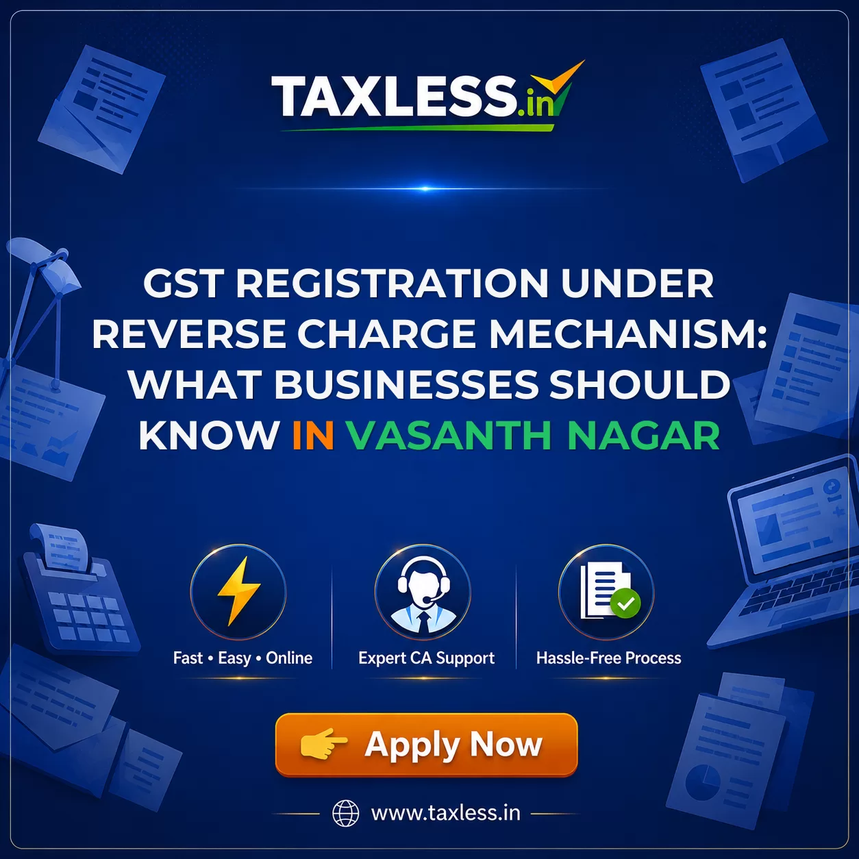 GST Registration Under Reverse Charge Mechanism: What Businesses Should Know in Vasanth Nagar