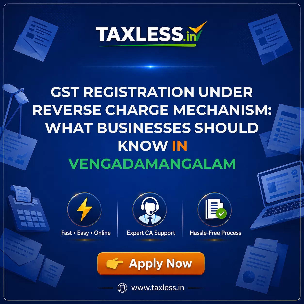 GST Registration Under Reverse Charge Mechanism: What Businesses Should Know in Vengadamangalam