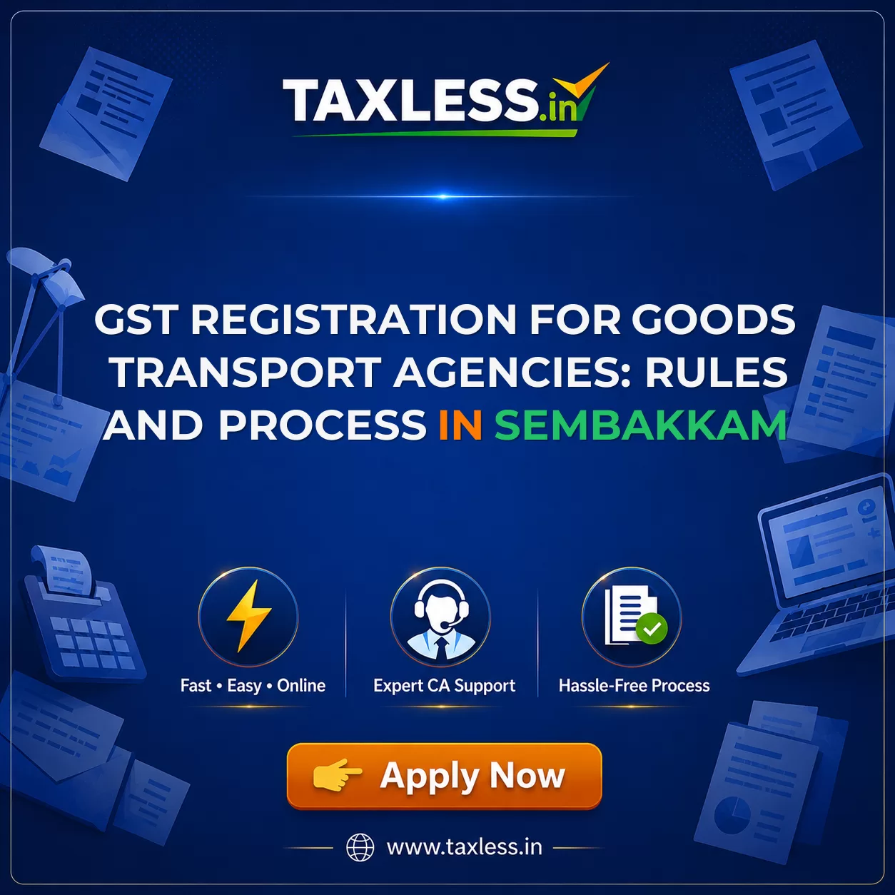GST Registration for Goods Transport Agencies: Rules and Process in Sembakkam