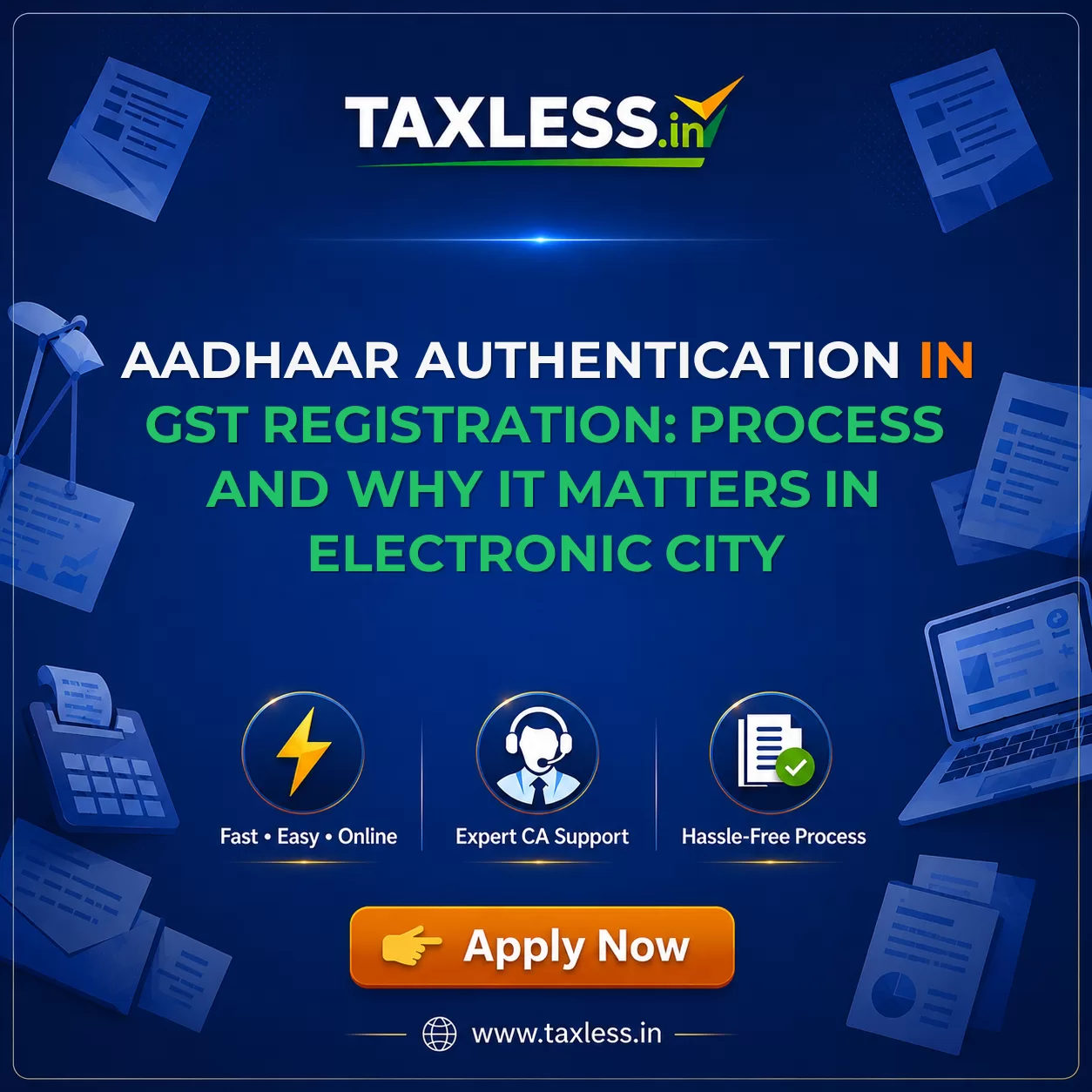 Aadhaar Authentication in GST Registration: Process and Why It Matters in Electronic City