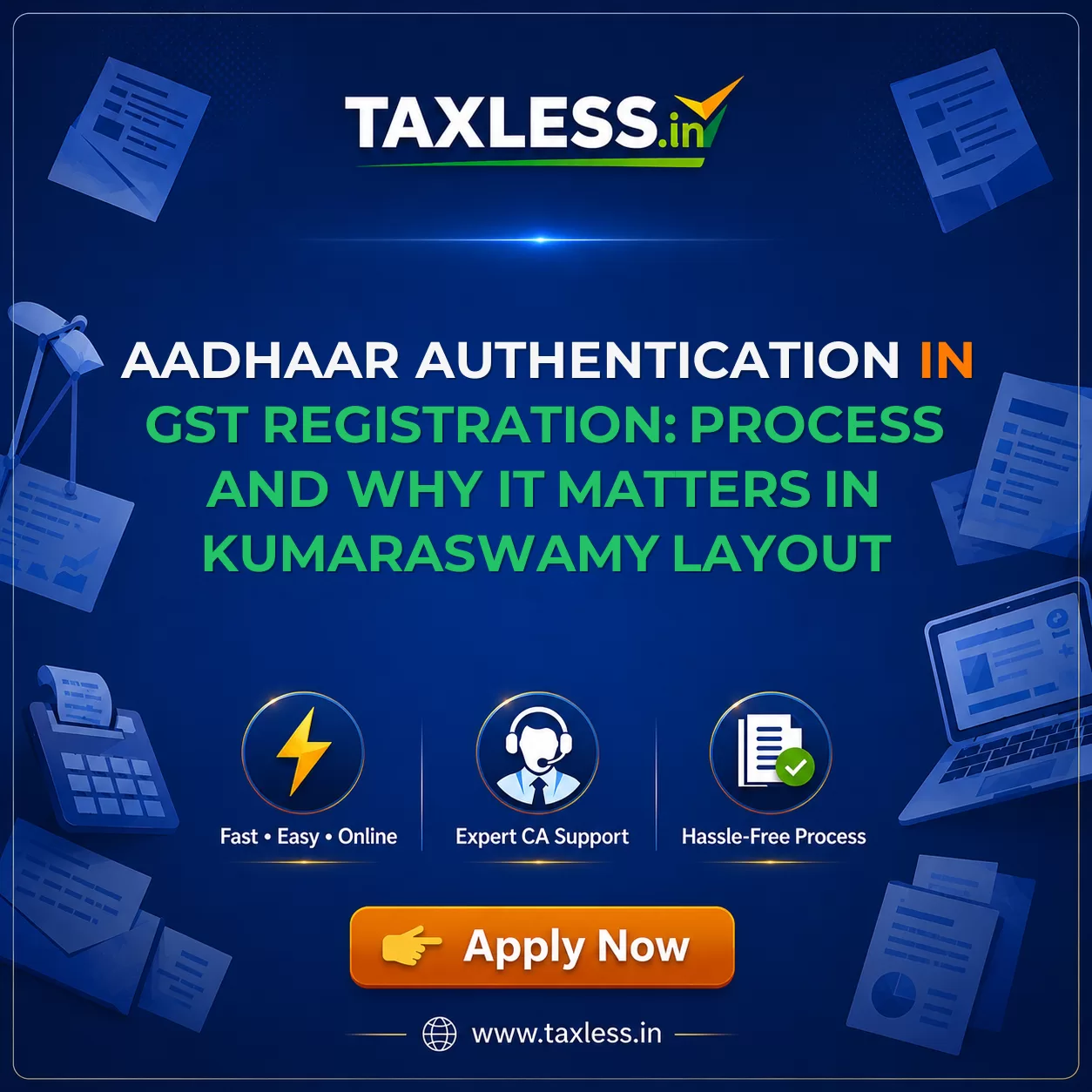 Aadhaar Authentication in GST Registration: Process and Why It Matters in Kumaraswamy Layout