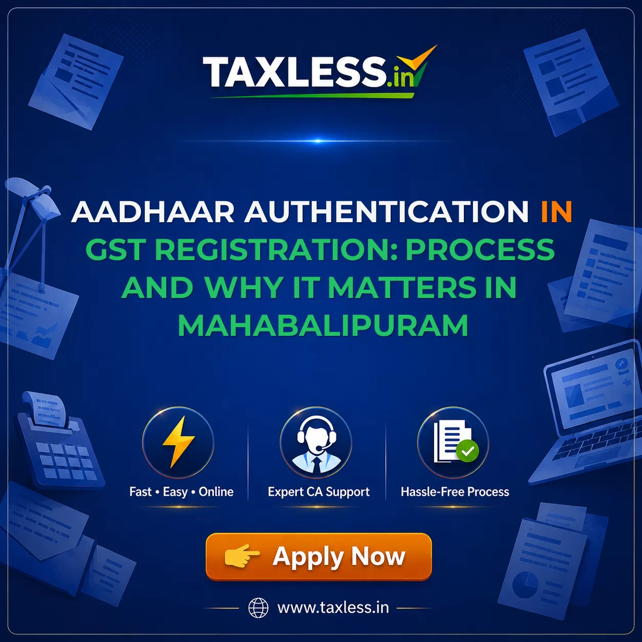 Aadhaar Authentication in GST Registration: Process and Why It Matters in Mahabalipuram