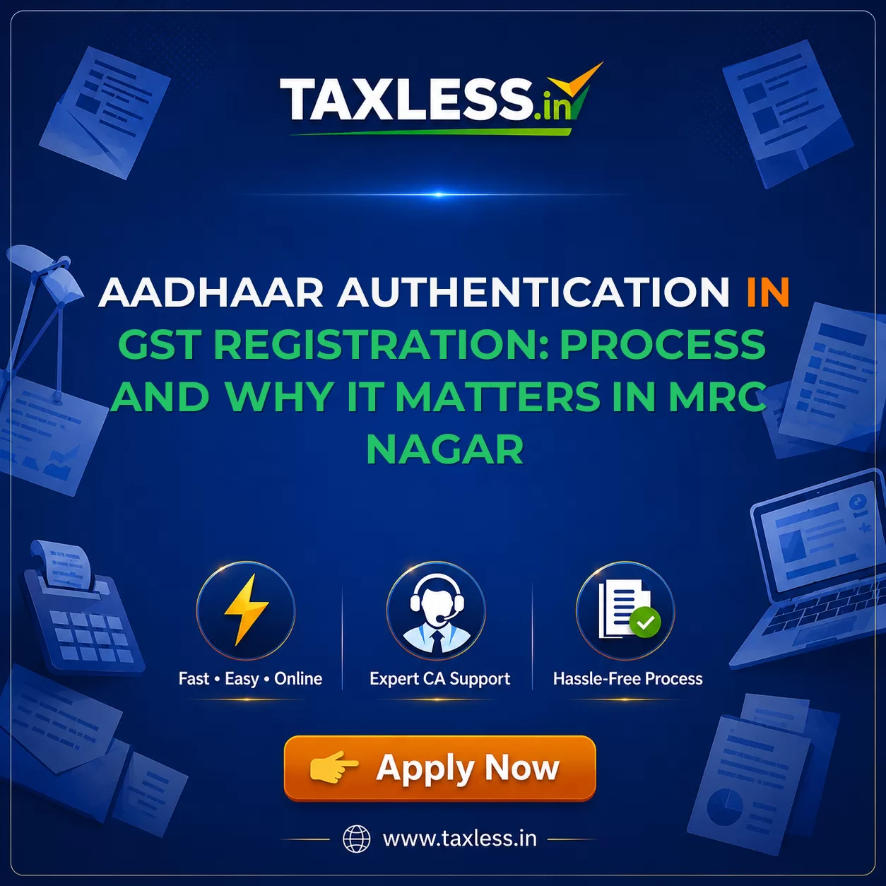 Aadhaar Authentication in GST Registration: Process and Why It Matters in Mrc Nagar
