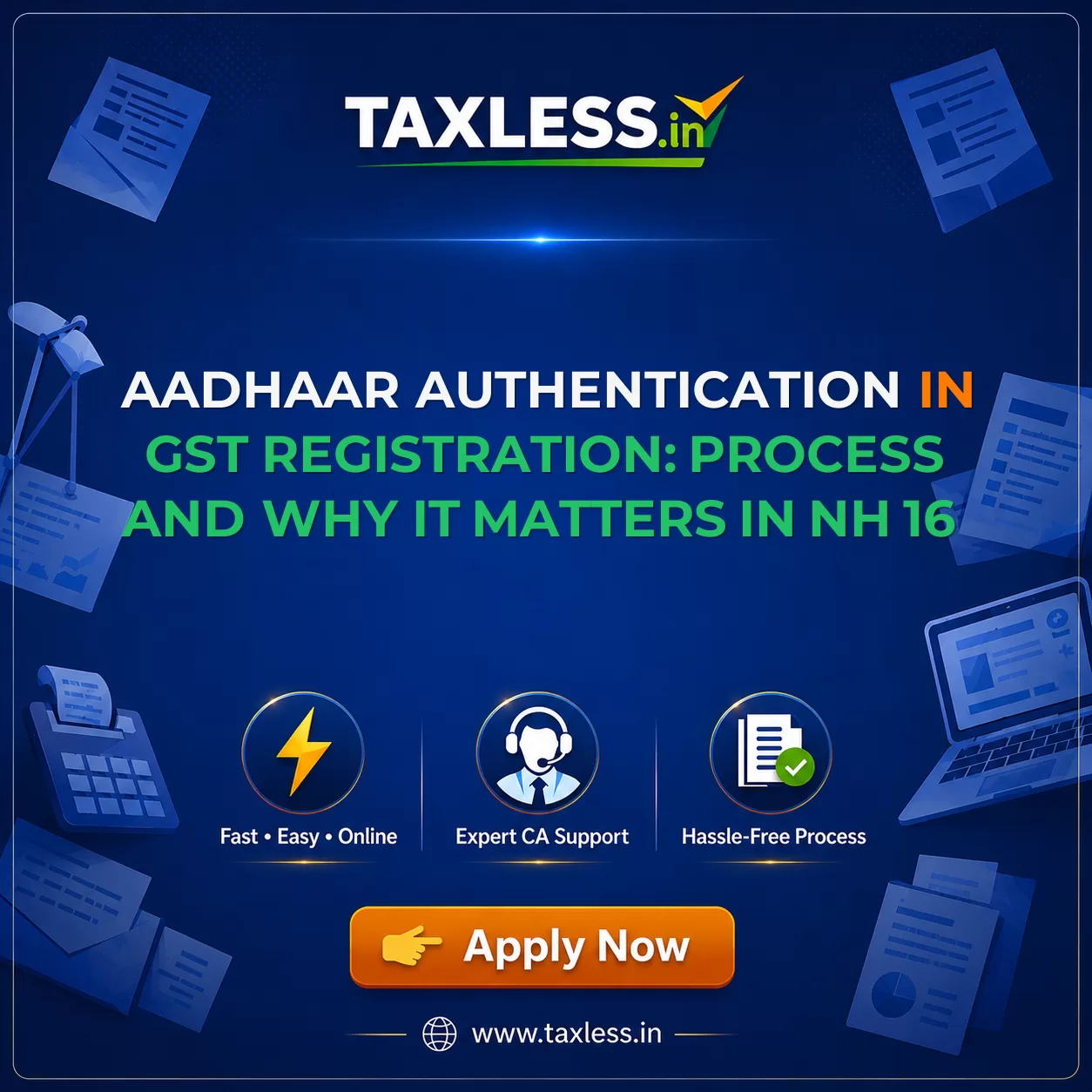 Aadhaar Authentication in GST Registration: Process and Why It Matters in Nh 16
