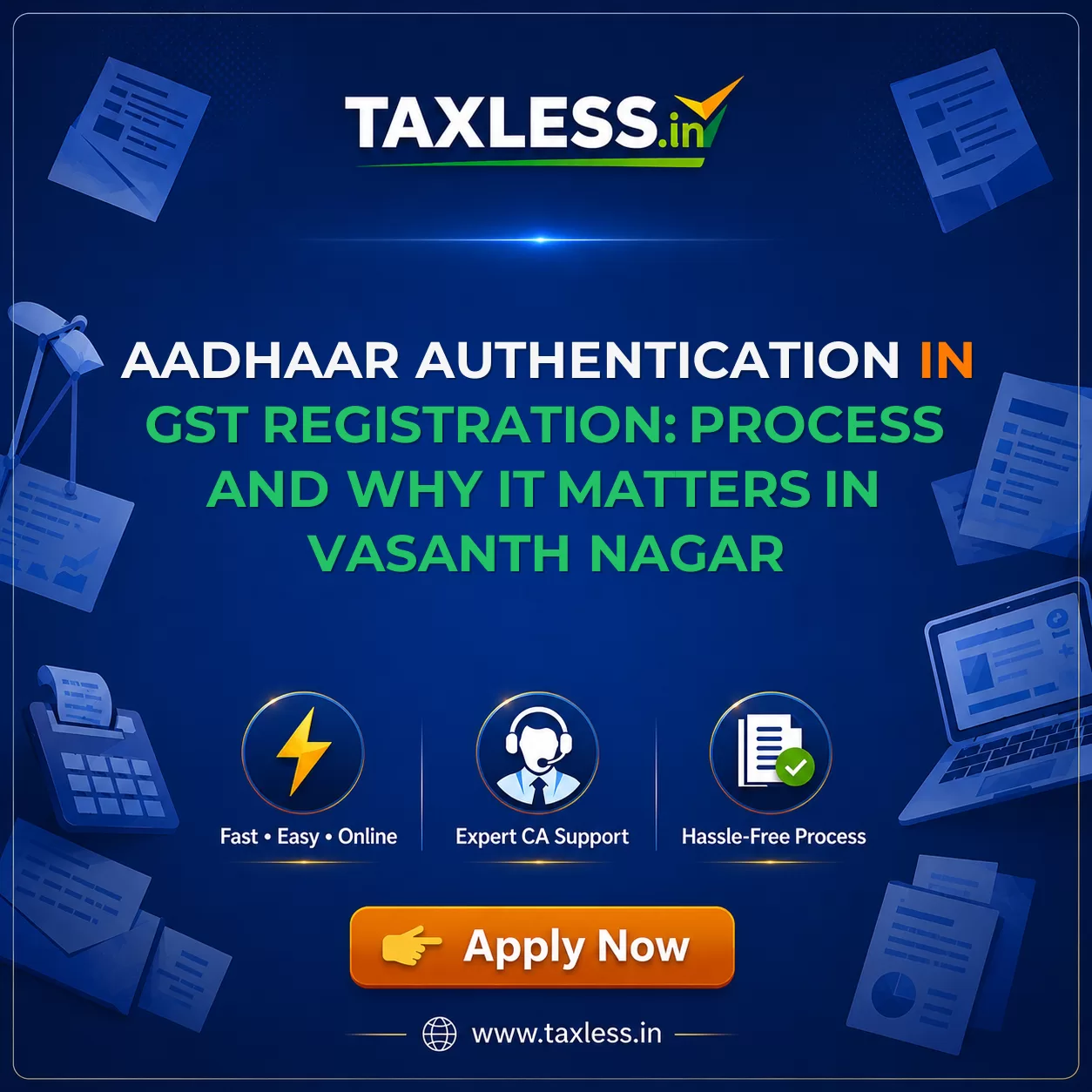 Aadhaar Authentication in GST Registration: Process and Why It Matters in Vasanth Nagar