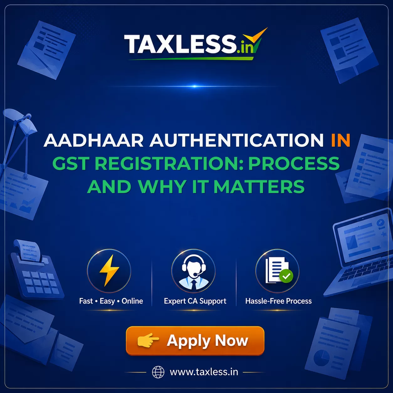 Aadhaar Authentication in GST Registration: Process and Why It Matters