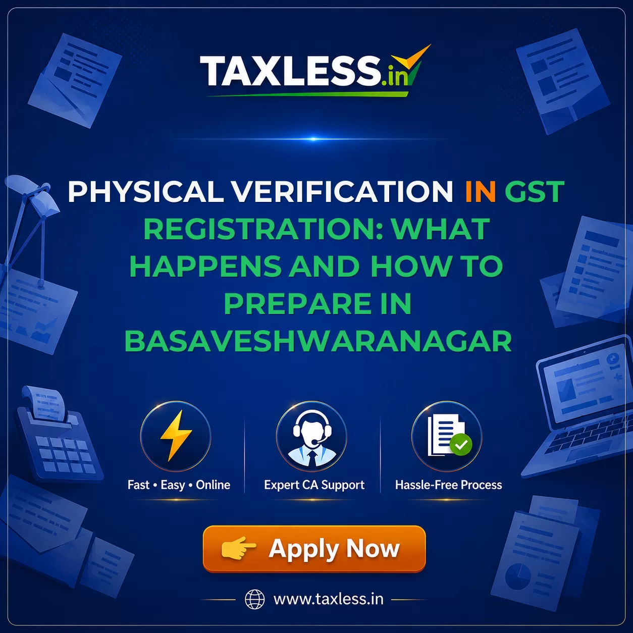 Physical Verification in GST Registration: What Happens and How to Prepare in Basaveshwaranagar