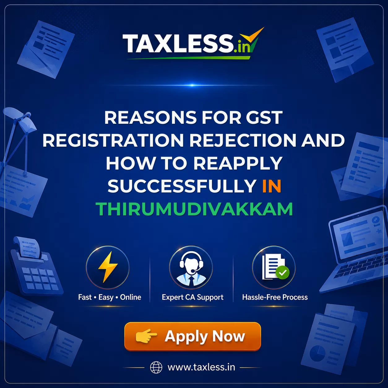 Reasons for GST Registration Rejection and How to Reapply Successfully in Thirumudivakkam