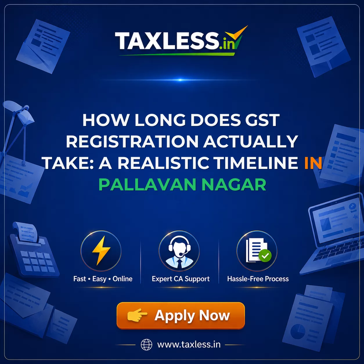 How Long Does GST Registration Actually Take: A Realistic Timeline in Pallavan Nagar
