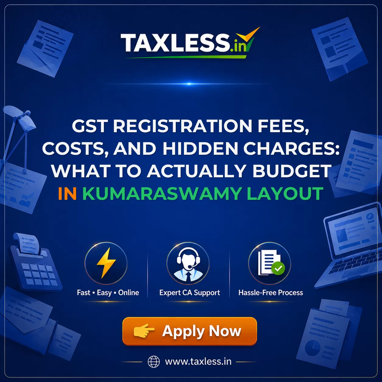 GST Registration Fees, Costs, and Hidden Charges: What to Actually Budget in Kumaraswamy Layout