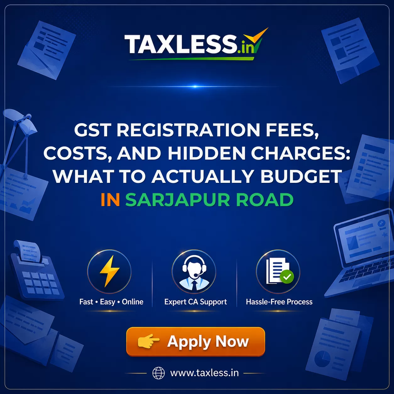 GST Registration Fees, Costs, and Hidden Charges: What to Actually Budget in Sarjapur Road