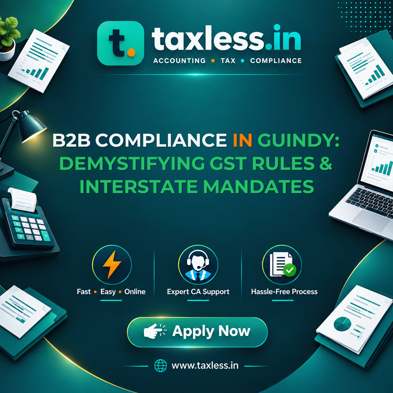 B2B Compliance in Guindy: Demystifying GST Rules & Interstate Mandates