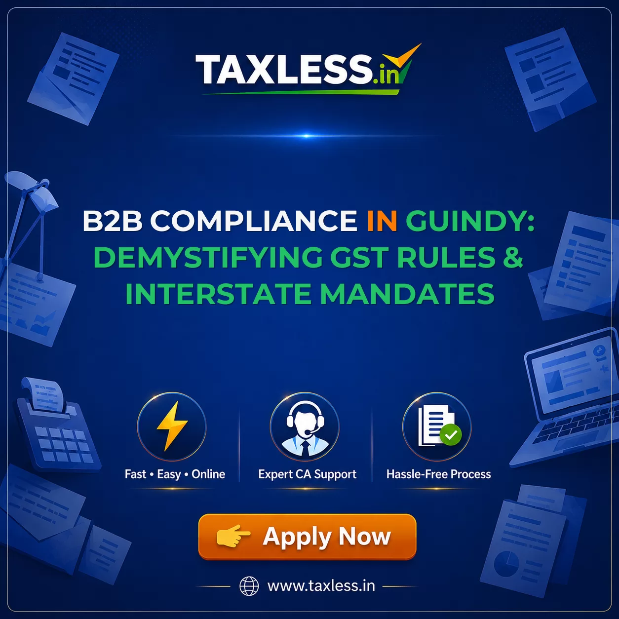 B2B Compliance in Guindy: Demystifying GST Rules & Interstate Mandates