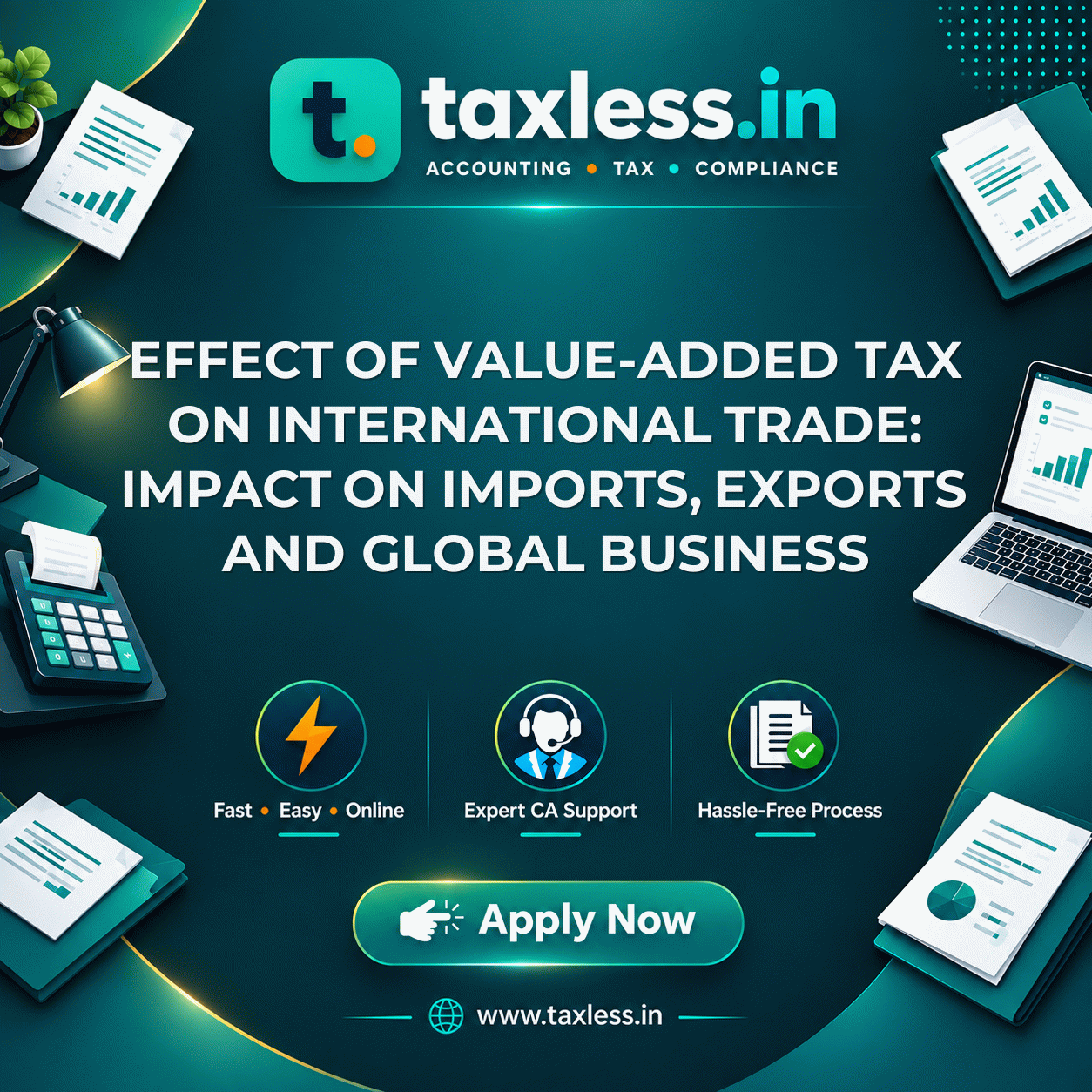 Effect of Value-Added Tax on International Trade: Impact on Imports, Exports and Global Business