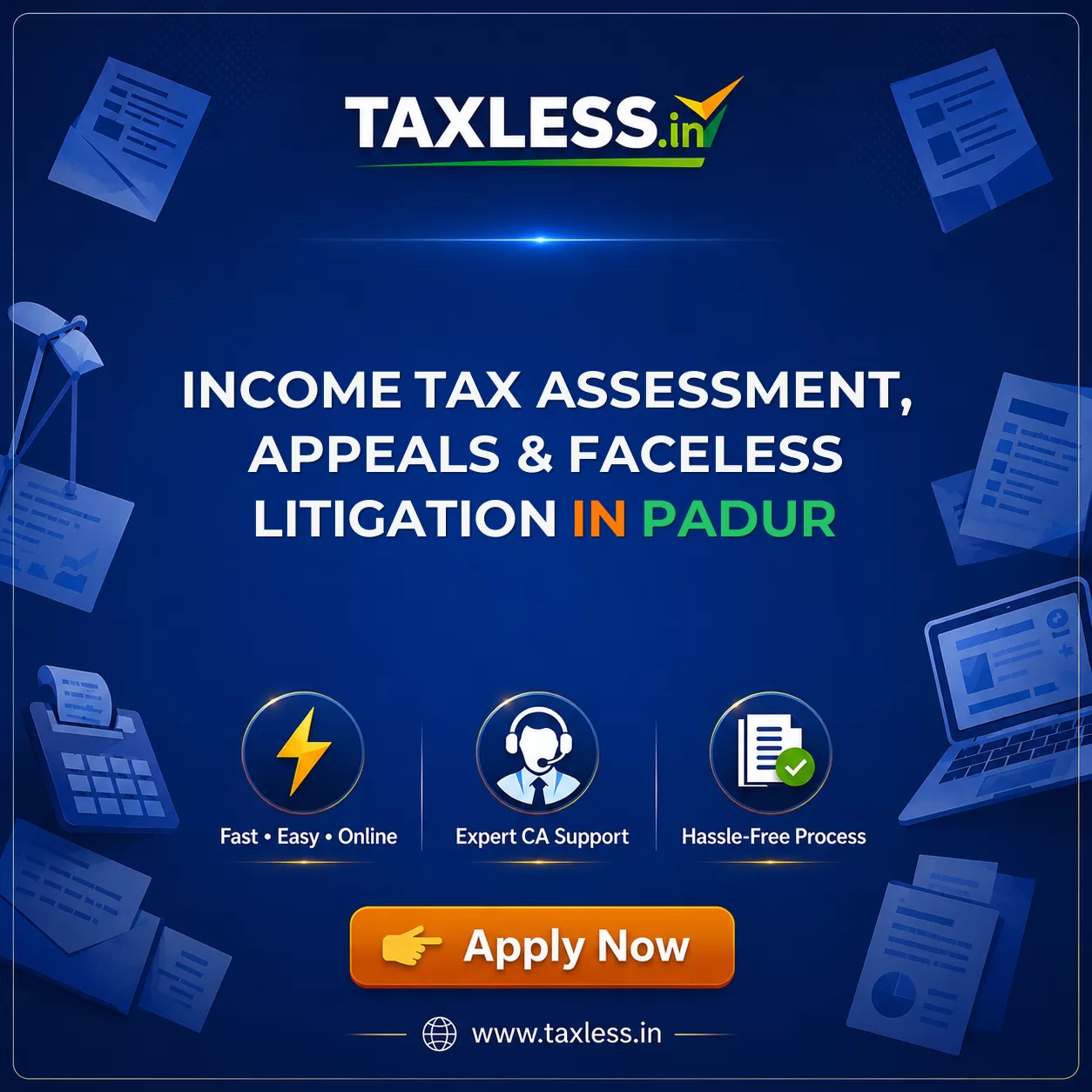 Income Tax Assessment, Appeals & Faceless Litigation in Padur