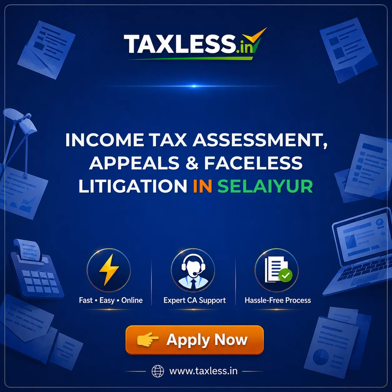 Income Tax Assessment, Appeals & Faceless Litigation in Selaiyur