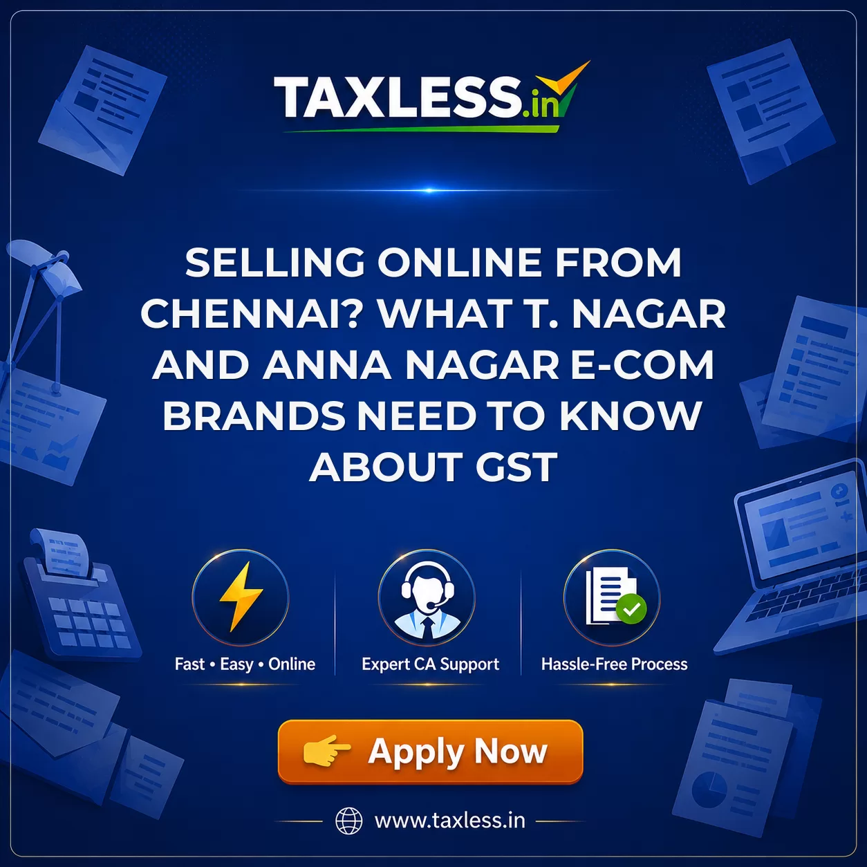 Selling Online from Chennai? What T. Nagar and Anna Nagar E-Com Brands Need to Know About GST
